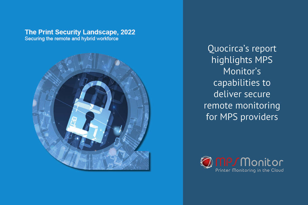 Der Bericht von Quocirca hebt die Fähigkeiten von MPS Monitor hervor, die eine sichere Fernüberwachung für MPS-Anbieter ermöglichen